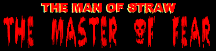 The Man Of Straw - The Master Of Fear